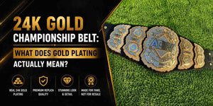 24K Gold Championship Belt: What Does Gold Plating Actually Mean?